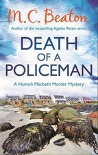 Death of a Policeman (Hamish Macbeth 29) By M.C. Beaton