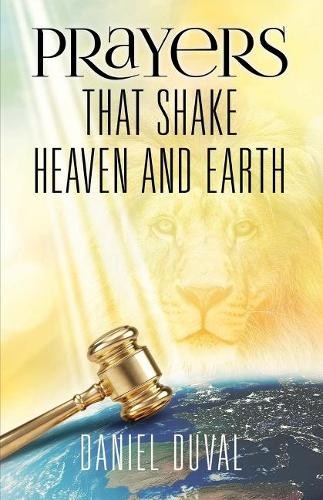 Prayers that shake heaven - prayers,