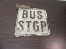 VINTAGE DOUBLE SIDED BUS STOP SIGN,