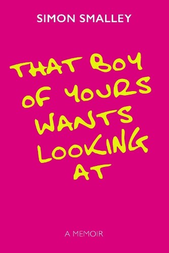 That boy yours wants - that,