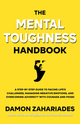 The mental toughness handbook - the,