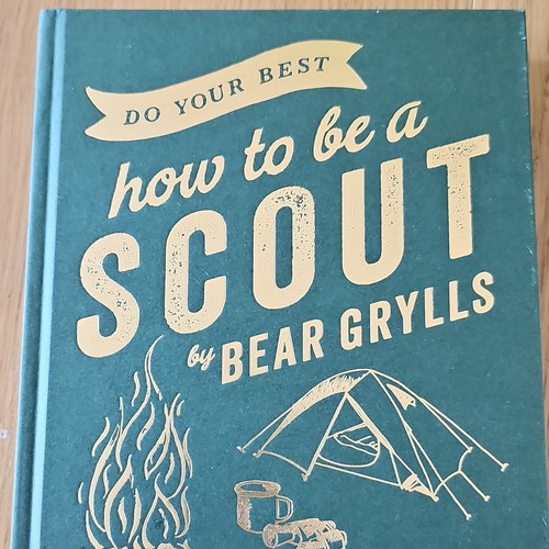 Bear grylls your best how - do,