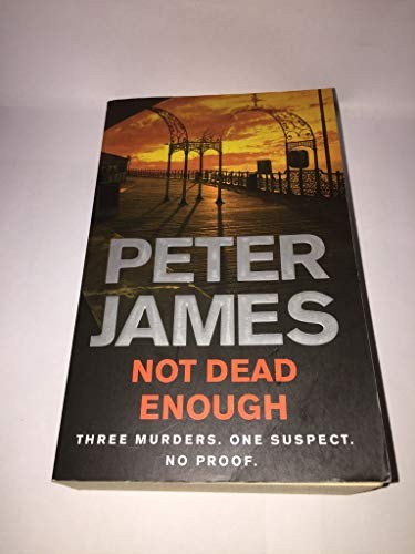 Not dead enough peter james - not,