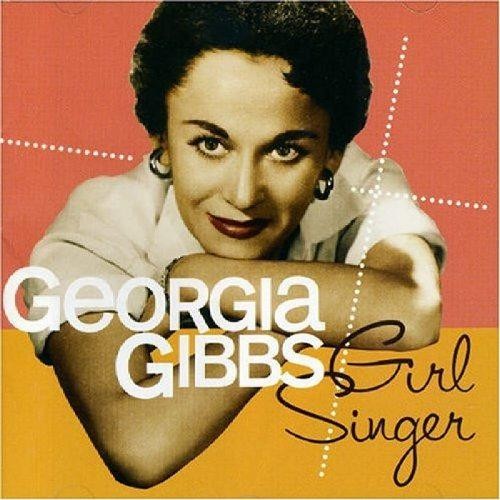 Girl singer georgia gibbs - girl,