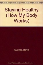How My Body Works,Knowles 