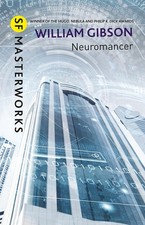 Neuromancer (SF MASTERWORKS) by William Gibson | Hardcover | 2017