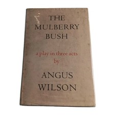 Mulberry Bush Angus Wilson
