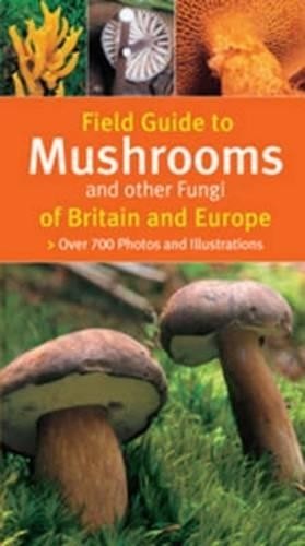 Field guide mushrooms and - to,