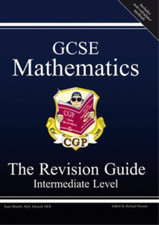 GCSE Mathematics Revision Guide: Intermediate (Revision Guides), Richard Parsons