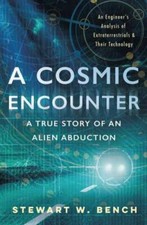 A Cosmic Encounter: A True Story of an Ali- 0738769509, paperback, Stewart Bench