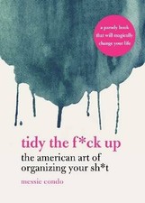 Tidy the F*ck Up, Messie Condo,  Hardback