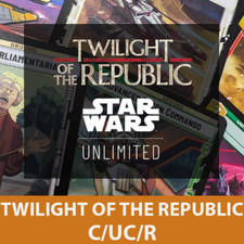 Twilight of the Republic - C/UC/R Multi-listing - Star Wars Unlimited