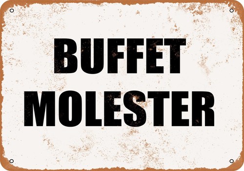 Metal sign buffet molester - metal,