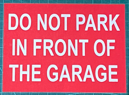 Not park front of garage - park,
