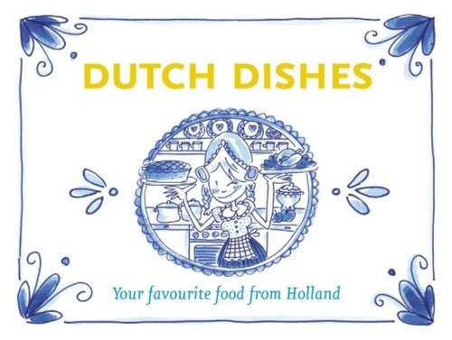 Dutch dishes your - your, favourite