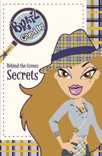 Bratz behind the scenes - bratz:, behind-the-scenes