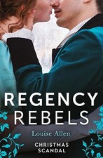 Regency Rebels: Christmas Scandal: His Housekeeper's... - Allen, Louise