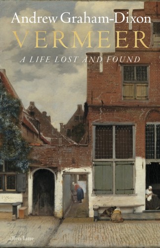 Vermeer life lost and found - vermeer,