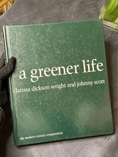 Greener Life : The Modern Country Compendium by Clarissa Dickson Wright 