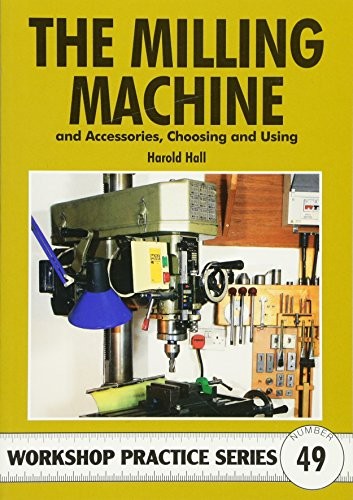 The milling machine and - milling,