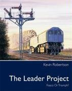 The Leader Project: Fiasco Or Triumph? - Robertson, Kevin