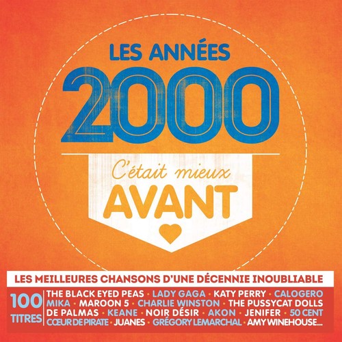 Les années 2000 - -, c'Était