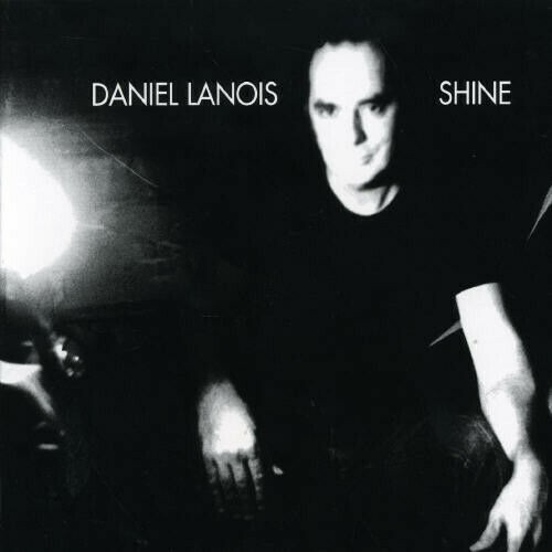 Shine daniel lanois - daniel,