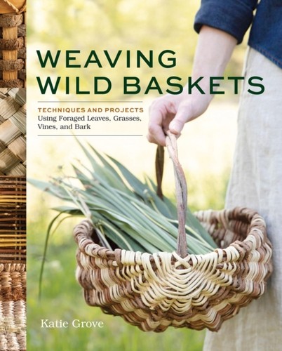 Weaving wild baskets - wild,
