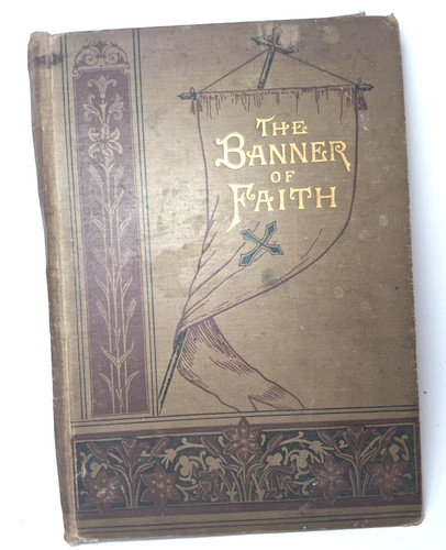 The banner faith - -, a