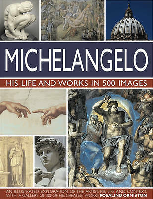 Michelangelo his life works - michelangelo:,