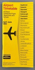 BAA AIRPORT TIMETABLE APRIL - JUNE 1985 BRITISH AIRPORTS AUTHORITY AIRLINE