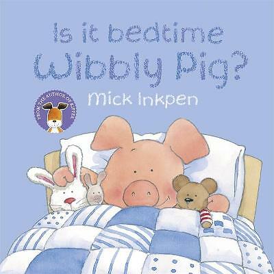 Wibbly pig it bedtime - pig:, is