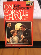 The Forsyte Saga:On Forsyte 'Change by John Galsworthy Based on the BBC Series.