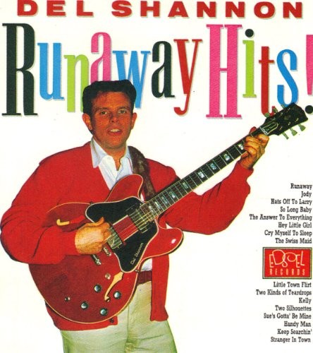 Runaway hits del - del, shannon