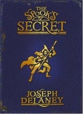 The Spook's Secret: Book 3: No. 3 (The Wardstone Chronicles) By Joseph Delaney