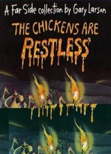 The Chickens Are Restless: A