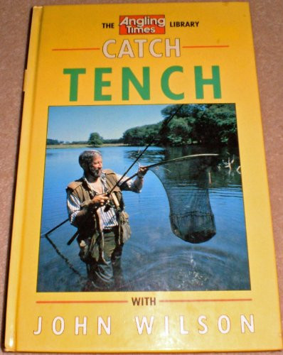 Catch tench with john wilson - with,