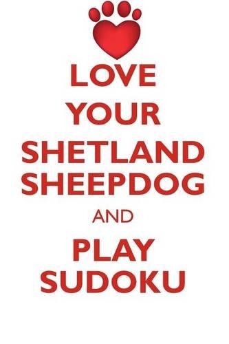 Love your shetland sheepdog - love,