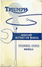 TRIUMPH TIGER CUB 200cc T15 T20 T20C T20S (1954-62) WORKSHOP INSTRUCTION MANUAL