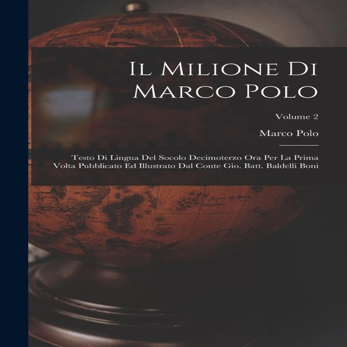 Milione marco polo testo - il,