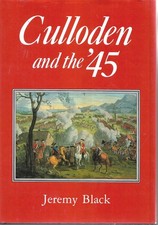 Culloden and the '45 by Jeremy