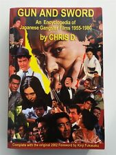 GUN AND SWORD ENCYCLOPEDIA OF JAPANESE GANGSTER FILMS 1955-1980 CHRIS D TPB<