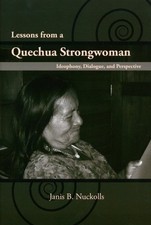 LESSONS FROM A QUECHUA STRONGWOMAN: IDEOPHONY, DIALOGUE, By Janis B. Nuckolls VG
