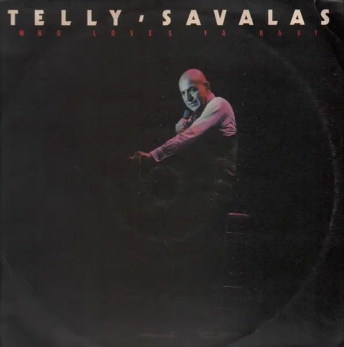 Telly savalas who - who, loves