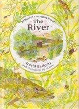 The River (David Bellamy's Changing World) By David Bellamy, Jill Dow