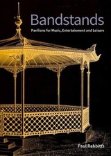Bandstands: Pavilions for