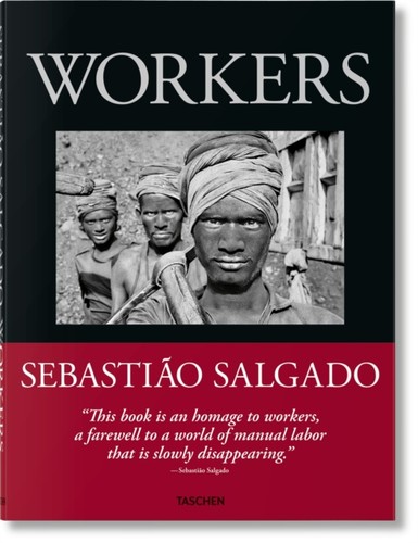 Sebastiao salgado workers an - sebastiao,