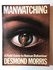 Manwatching: A Field Guide to Human Behaviour by Morris, Desmond Paperback Book
