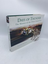 Days of Thunder The History of the Ulster Grand Prix McCook, Alastair 9780717138