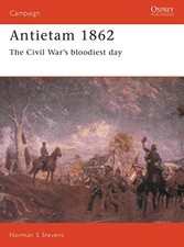 Antietam 1862: The Civil War's Bloodiest Day: No... by Stevens, Norman Paperback